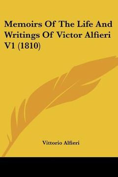 portada memoirs of the life and writings of victor alfieri v1 (1810) (en Inglés)