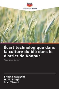 portada Écart technologique dans la culture du blé dans le district de Kanpur (in French)