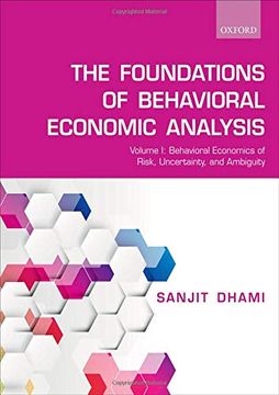 portada The Foundations of Behavioral Economic Analysis: Volume i: Behavioral Economics of Risk, Uncertainty, and Ambiguity (in English)