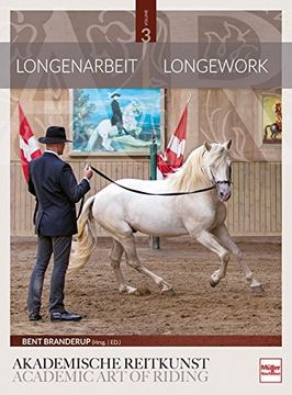portada Longenarbeit in der Akademischen Reitkunst: Longework in the Academic art of Riding (Band 3)