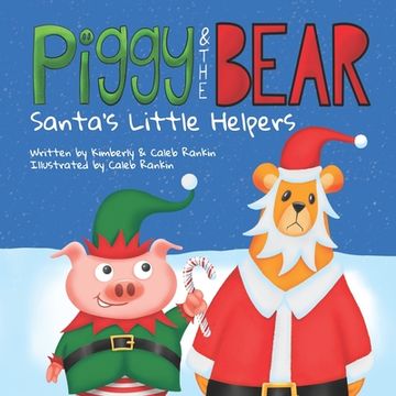 portada Piggy & The Bear: Santa's Little Helpers (en Inglés)
