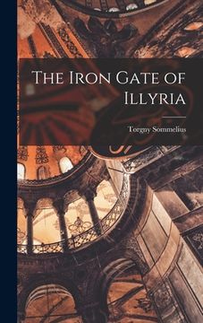 portada The Iron Gate of Illyria (en Inglés)