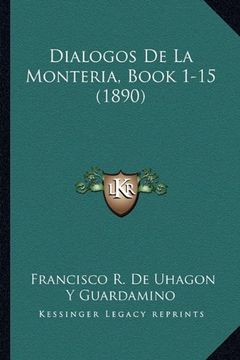 portada Dialogos de la Monteria, Book 1-15 (1890) (in Spanish)