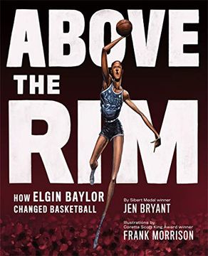 portada Above the Rim: How Elgin Baylor Changed Basketball (en Inglés)