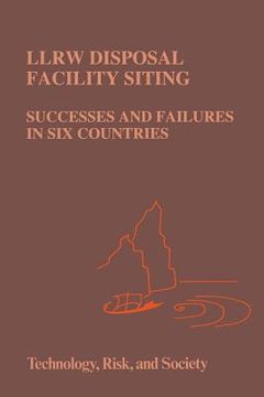portada Llrw Disposal Facility Siting: Successes and Failures in Six Countries (en Inglés)