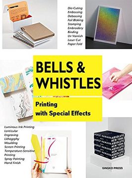 portada Bells and Whistles: Printing With Special Effects (en Inglés)