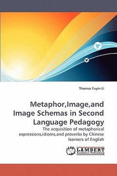 portada metaphor, image, and image schemas in second language pedagogy (en Inglés)