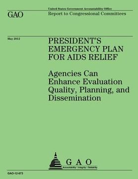 portada President's Emergency Plan for AIDS Relief: Agencies Can Enhance Evaluation Quality, Planning, and Dissemination (in English)
