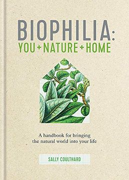 portada Biophilia: You + Nature + Home (en Inglés)