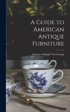 portada A Guide to American Antique Furniture (en Inglés)