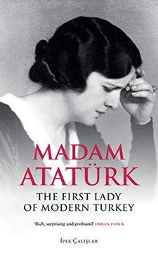 portada Madam Ataturk: The First Lady of Modern Turkey (in English)