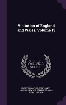 portada Visitation of England and Wales, Volume 13 (en Inglés)