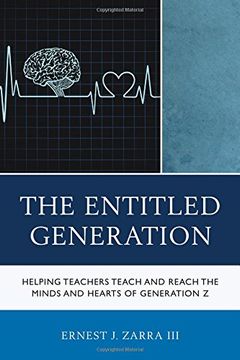 portada The Entitled Generation: Helping Teachers Teach and Reach the Minds and Hearts of Generation Z