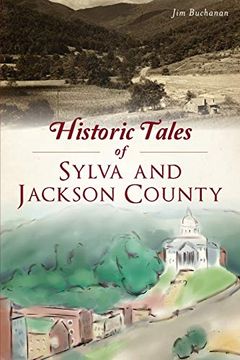 portada Historic Tales of Sylva and Jackson County (American Chronicles) (en Inglés)