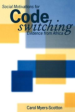 portada Social Motivations for Codeswitching: Evidence From Africa (Oxford Studies in Language Contact) 