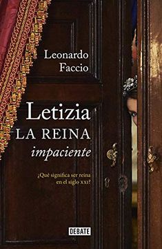 portada Letizia. La Reina Impaciente / Letizia. the Impatient Queen (in Spanish)