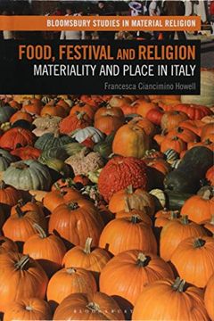 portada Food, Festival and Religion: Materiality and Place in Italy (Bloomsbury Studies in Material Religion) (en Inglés)