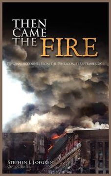 portada then came the fire: personal accounts from the pentagon, 11 september 2001