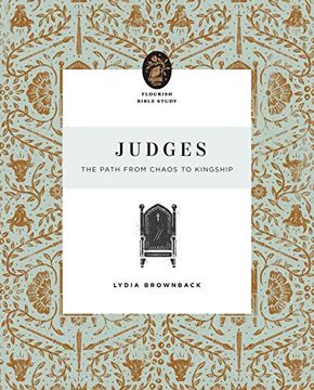 portada Judges: The Path From Chaos to Kingship (Flourish Bible Study) 