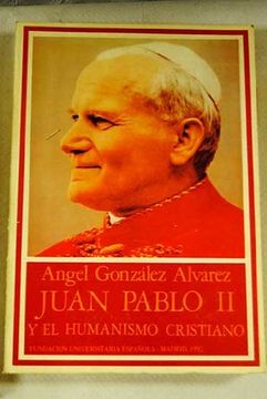 portada Juan Pablo II y el humanismo cristiano (Publicaciones de la Fundación Universitaria Española) (Spanish Edition)