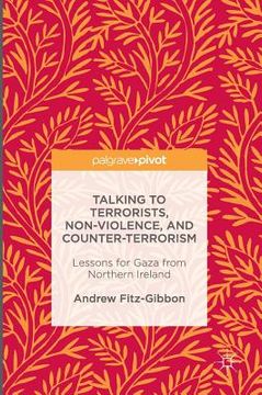 portada Talking to Terrorists, Non-Violence, and Counter-Terrorism: Lessons for Gaza From Northern Ireland 