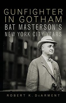 portada Gunfighter in Gotham: Bat Masterson's New York City Years