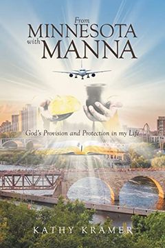 portada From Minnesota With Manna: God'S Provision and Protection in my Life 