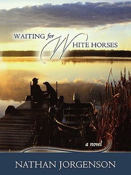 portada waiting for white horses (en Inglés)