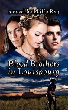 portada blood brothers in louisbourg (en Inglés)