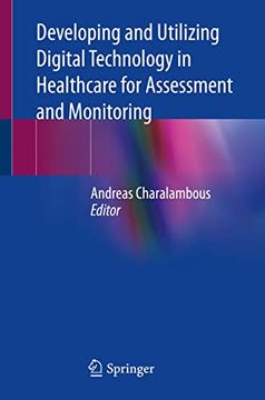 portada Developing and Utilizing Digital Technology in Healthcare for Assessment and Monitoring (en Inglés)