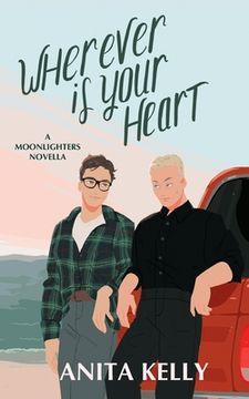 portada Wherever is Your Heart: A Moonlighters novella (en Inglés)