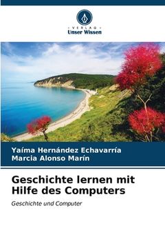 portada Geschichte lernen mit Hilfe des Computers