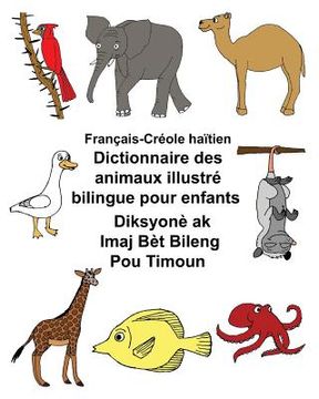 portada Français-Créole haïtien Dictionnaire des animaux illustré bilingue pour enfants (en Francés)