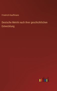 portada Deutsche Metrik nach ihrer geschichtlichen Entwicklung (en Alemán)