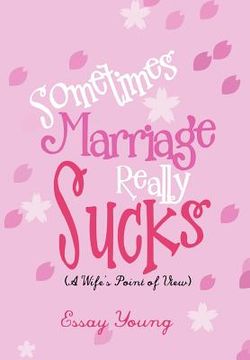 portada sometimes marriage really sucks: (a wife's point of view)