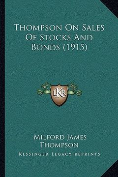 portada thompson on sales of stocks and bonds (1915) (en Inglés)