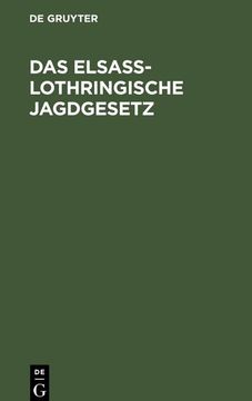 portada Das Elsaß-Lothringische Jagdgesetz (en Alemán)