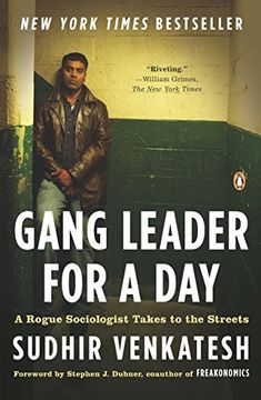 portada Gang Leader for a Day: A Rogue Sociologist Takes to the Streets 