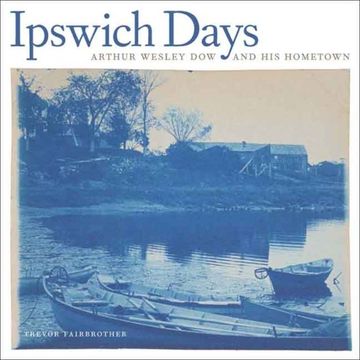 portada Ipswich Days: Arthur Wesley dow and his Hometown (Addison Gallery of American Art) (in English)