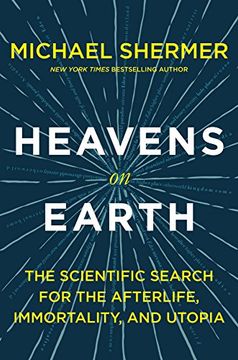portada Heavens on Earth: The Scientific Search for the Afterlife, Immortality, and Utopia (en Inglés)