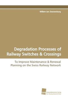 portada degradation processes of railway switches & crossings (en Inglés)