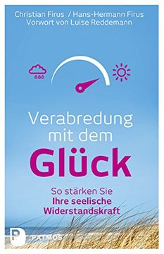 portada Verabredung mit dem Glück: So stärken Sie Ihre seelische Widerstandskraft (in German)
