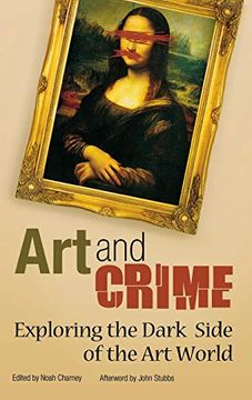 portada Art and Crime: Exploring the Dark Side of the art World (in English)