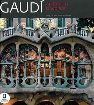 Gaudí. Architetto Singolare