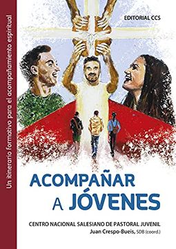 portada Acompañar a Jóvenes: Un Itinerario Formativo Para el Acompañamiento Espiritual: 14 (Itinerarios de Educación en la fe) (in Spanish)