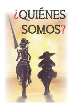 portada ¿Quiénes somos?: Un libro divertido donde aprender historia, costumbres, gastronomía y tradiciones de la cultura española.