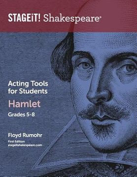 portada STAGEiT! Shakespeare Acting Tools for Students - Hamlet Grades 5-8