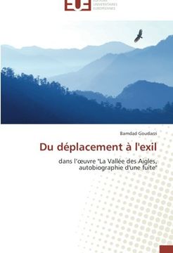 portada Du déplacement à l'exil: dans l'oeuvre "La Vallée des Aigles, autobiographie d'une fuite"