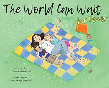portada The World can Wait - for Moms (in English)