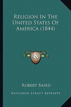 portada religion in the united states of america (1844) (en Inglés)